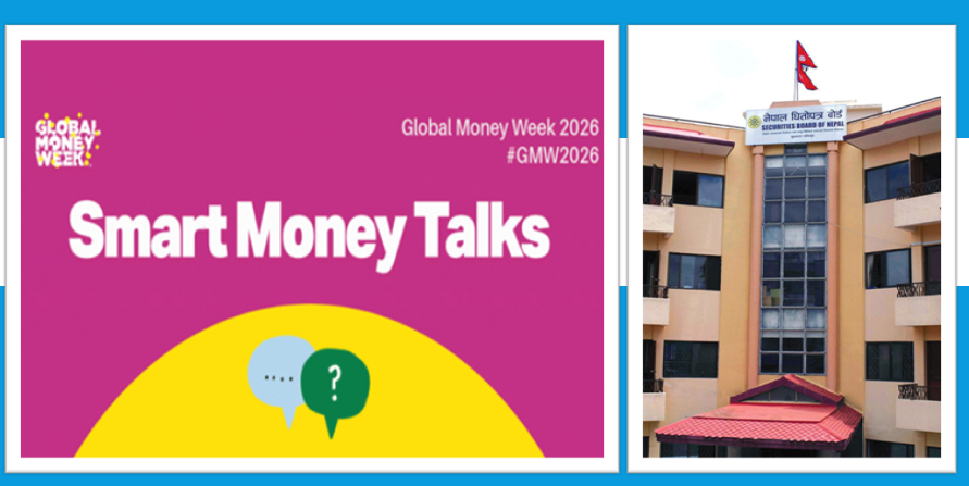 धितोपत्र बोर्डले ग्लोबल मनि विक मनाउने, बालबालिका र युवामा वित्तीय साक्षरता बढाउने